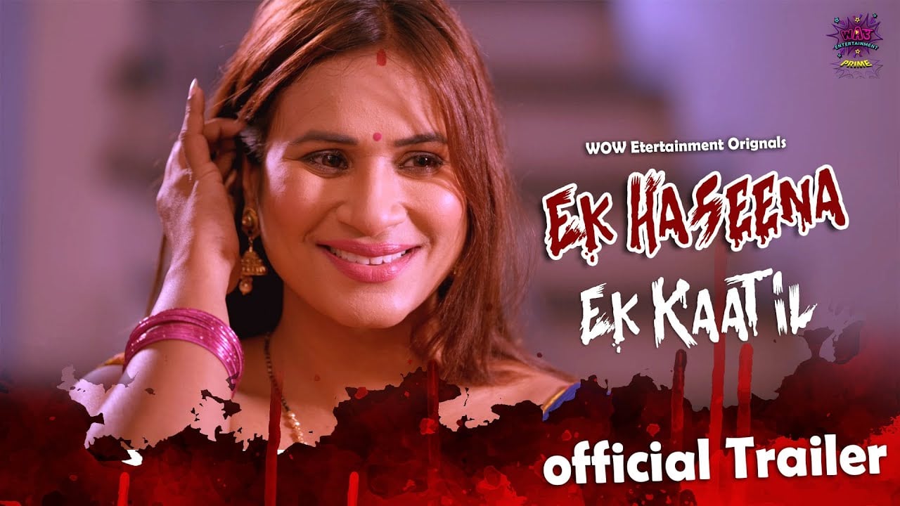 Ek Haseena Ek Kaatil WowEntertainment